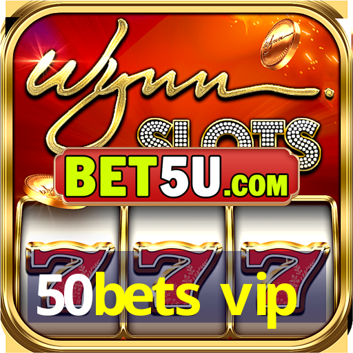 50bets vip