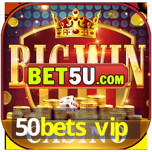 50bets vip