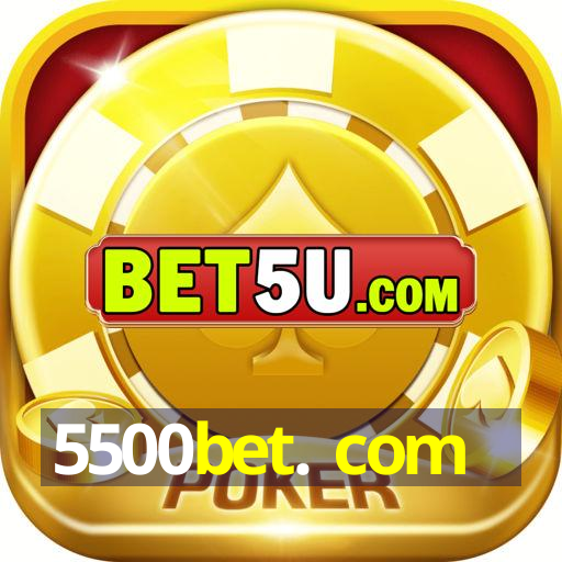 5500bet. com