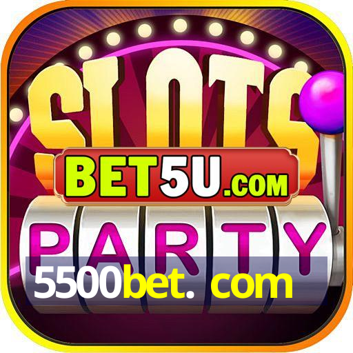 5500bet. com