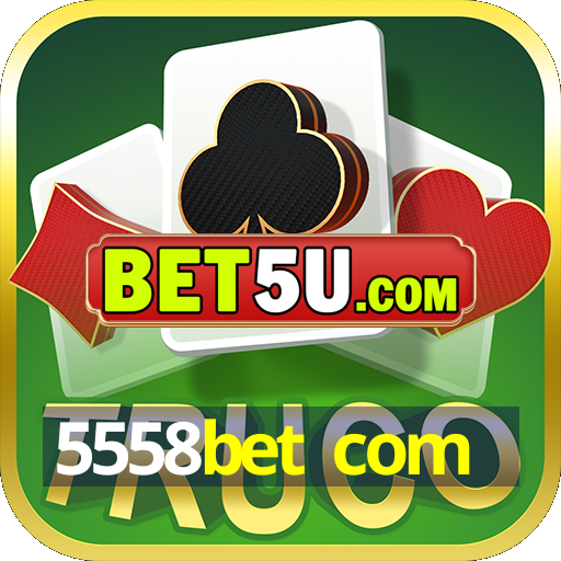 5558bet com