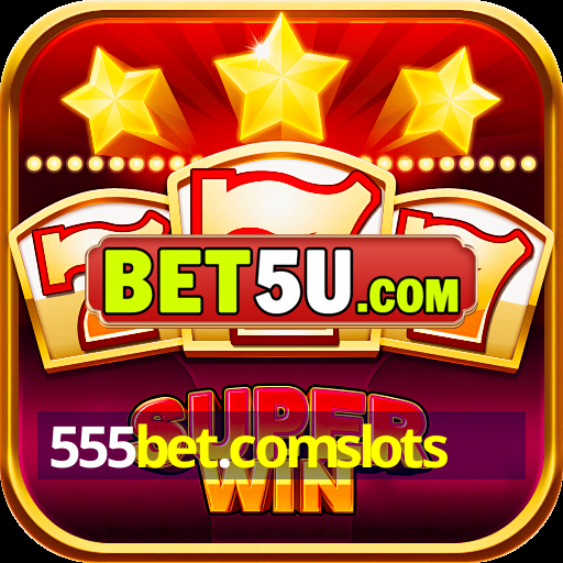 555bet.comslots