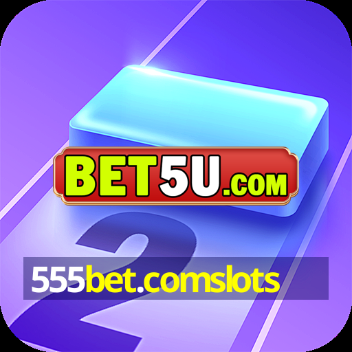 555bet.comslots