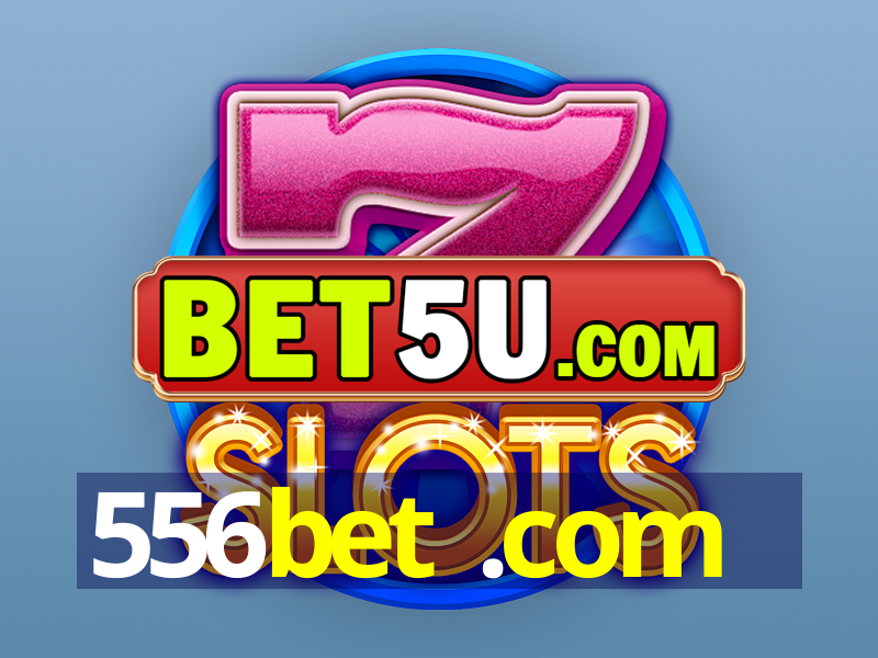 556bet .com