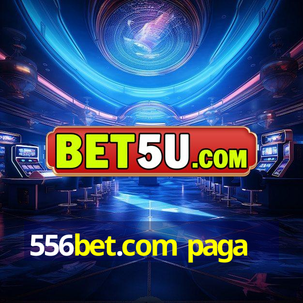 556bet.com paga