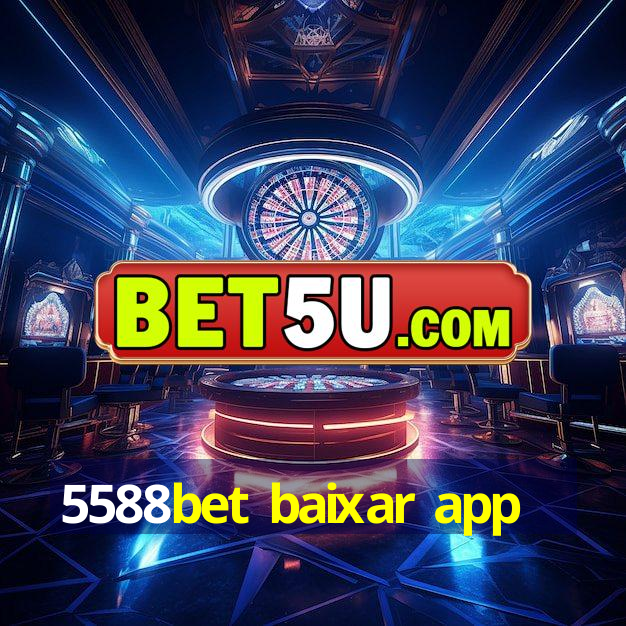 5588bet baixar app