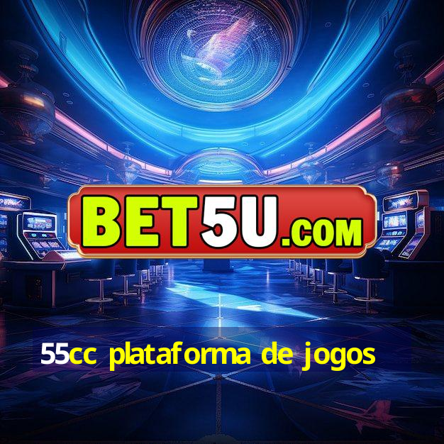 55cc plataforma de jogos