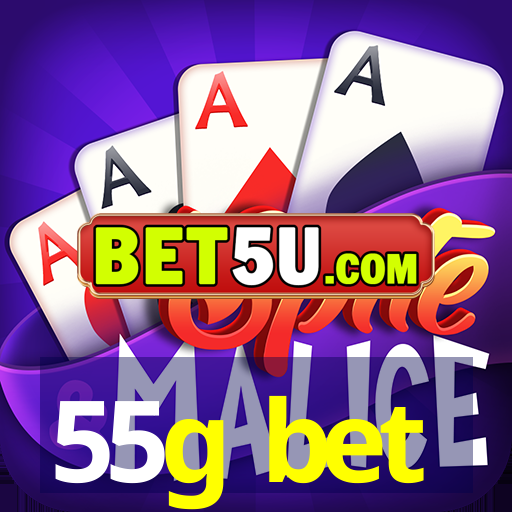 55g bet