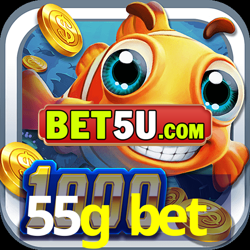 55g bet