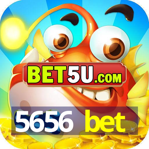 5656 bet