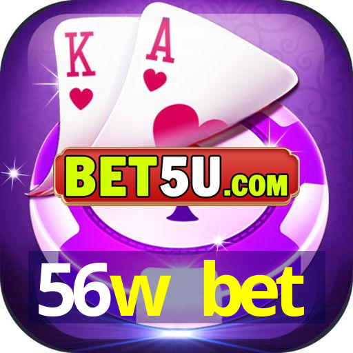 56w bet