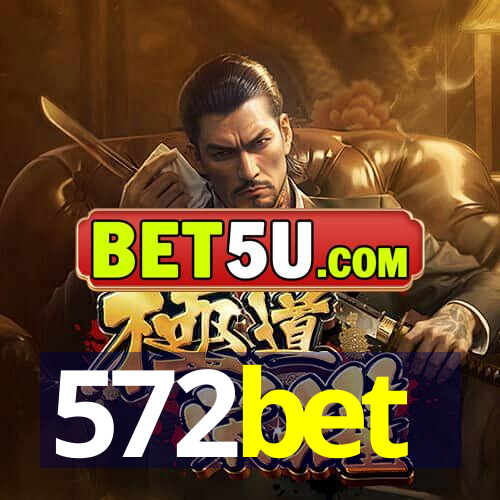 572bet