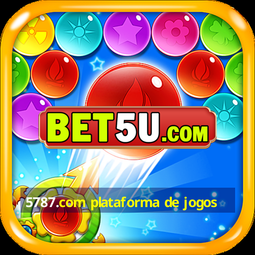 5787.com plataforma de jogos