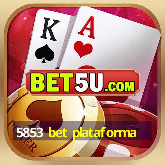 5853 bet plataforma