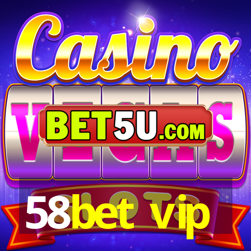 58bet vip