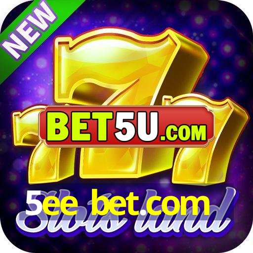 5ee bet.com