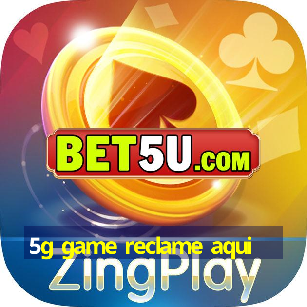 5g game reclame aqui