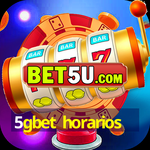 5gbet horarios