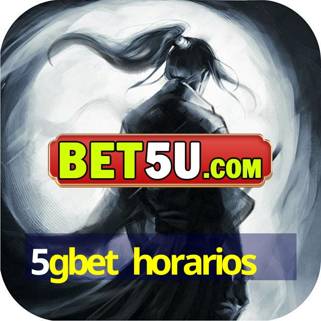 5gbet horarios