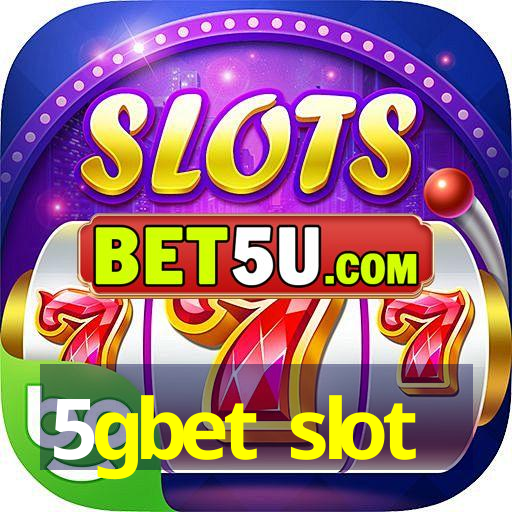 5gbet slot