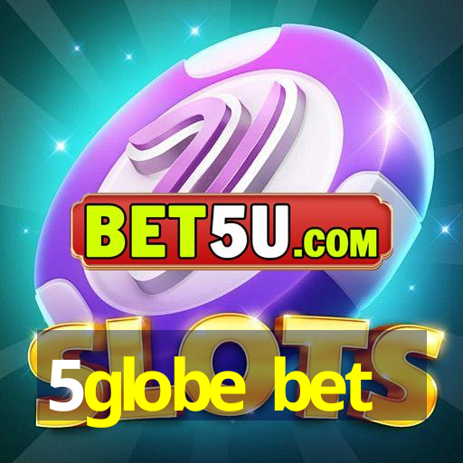 5globe bet