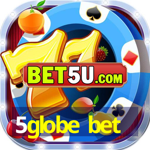 5globe bet