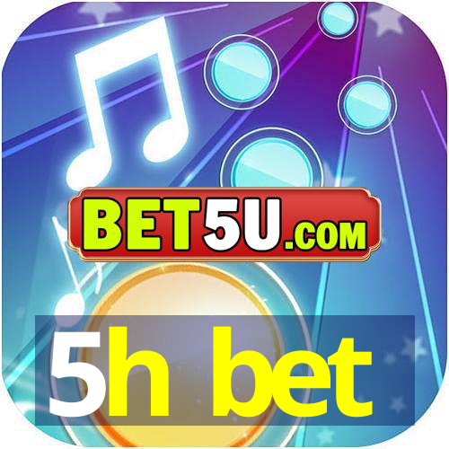 5h bet