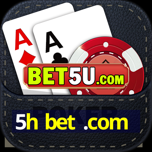 5h bet .com