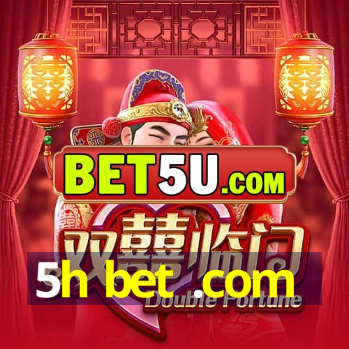 5h bet .com