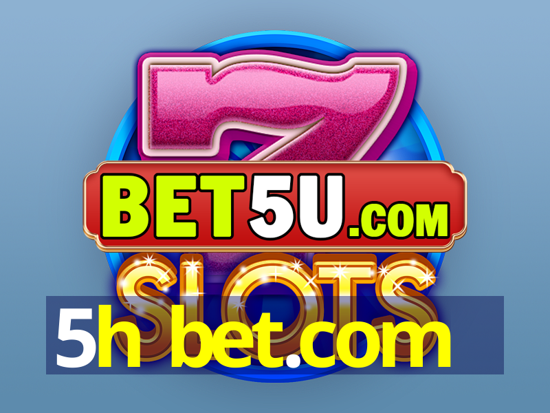 5h bet.com