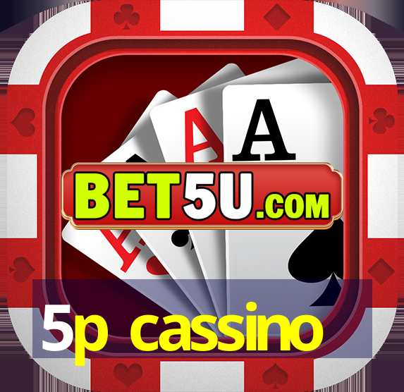 5p cassino