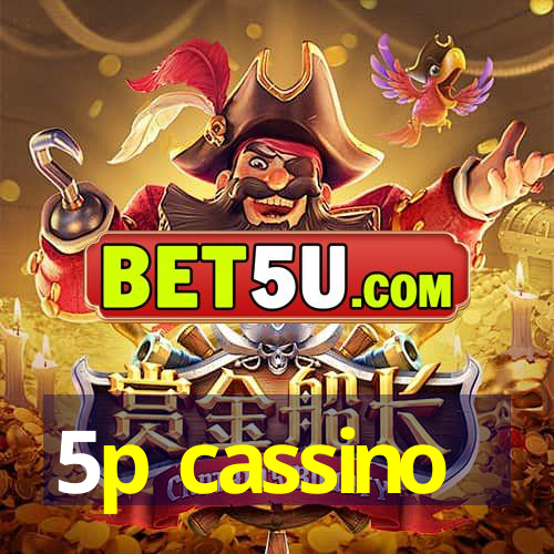 5p cassino