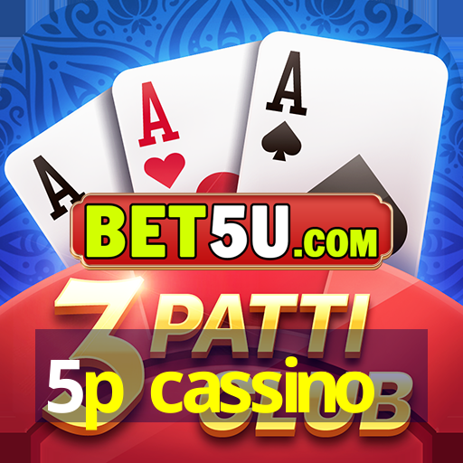 5p cassino