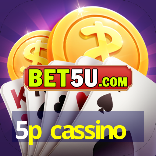 5p cassino