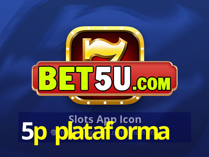 5p plataforma