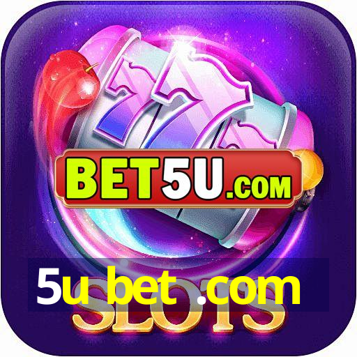 5u bet .com