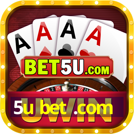 5u bet .com