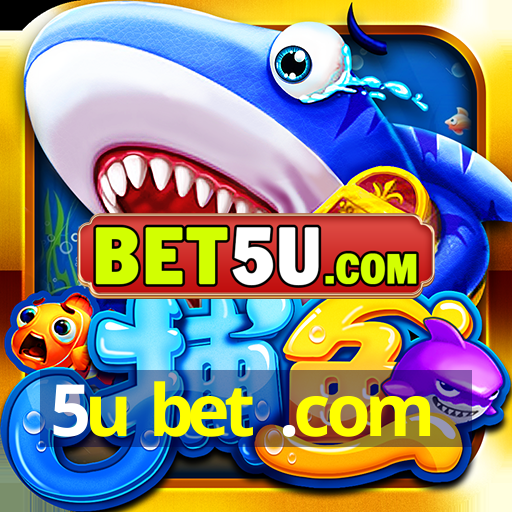 5u bet .com