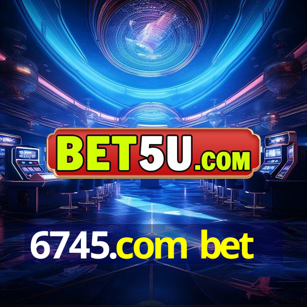 6745.com bet