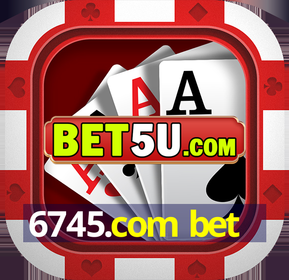 6745.com bet