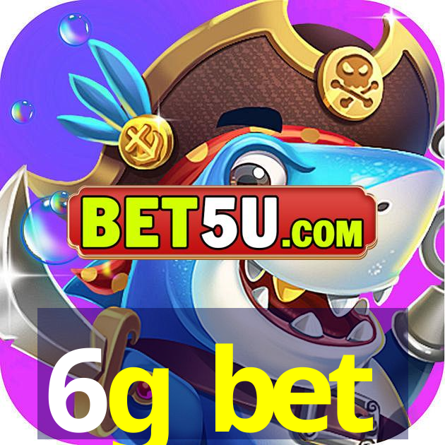 6g bet