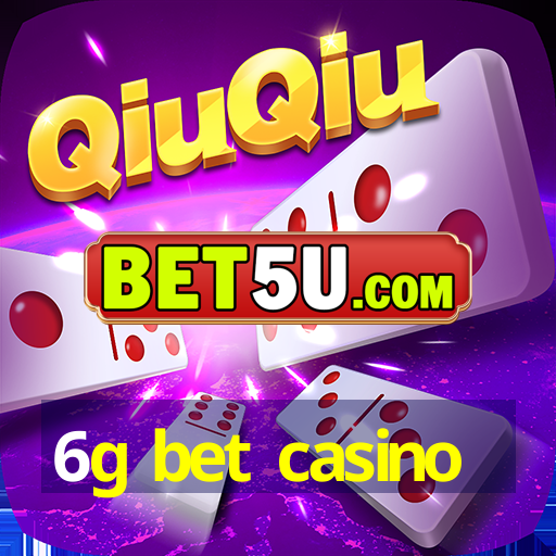 6g bet casino