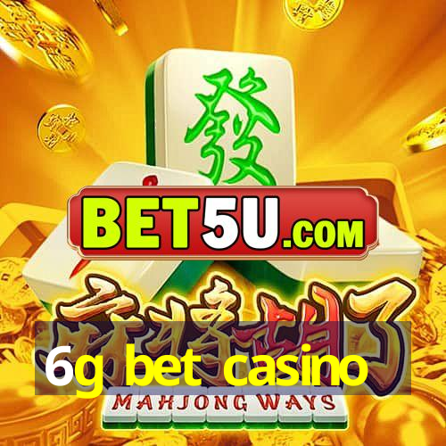 6g bet casino