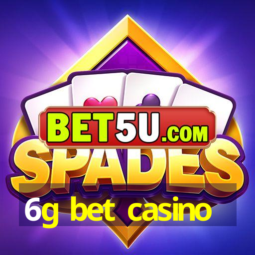 6g bet casino