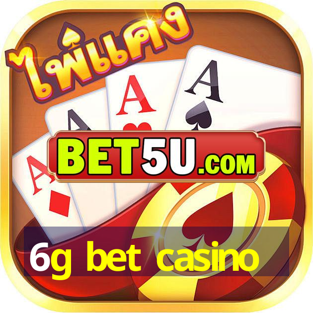 6g bet casino