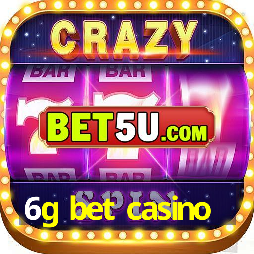 6g bet casino