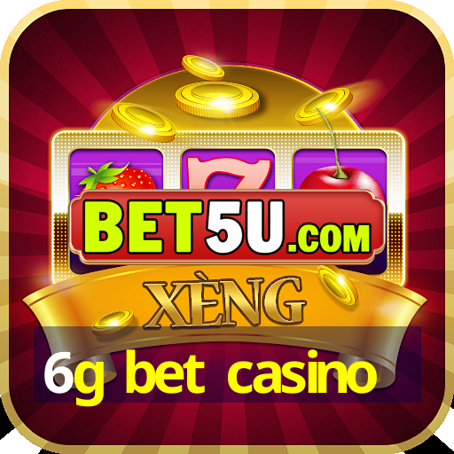 6g bet casino