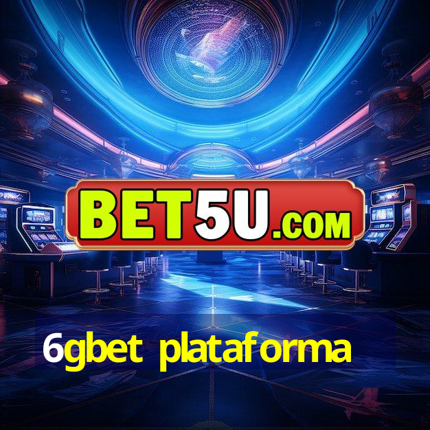 6gbet plataforma