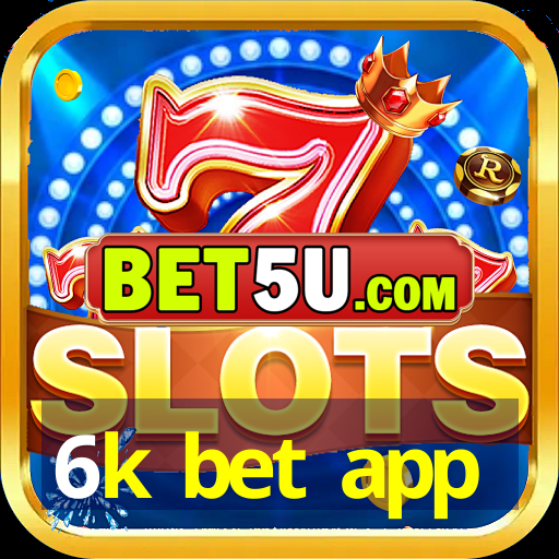 6k bet app