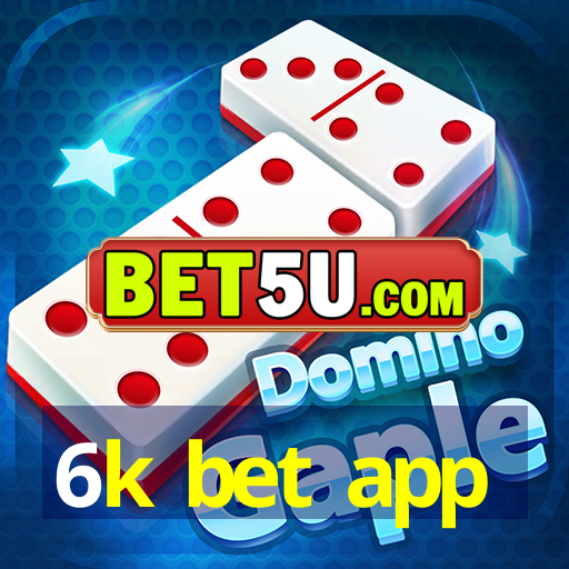 6k bet app